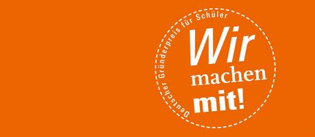 Deutscher Gründerpreis für Schülerinnen und Schüler 2022